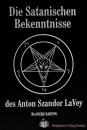 Hexenshop Dark Phönix Die Satanischen Bekenntnisse des Anton Szandor LaVey